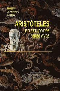 Aristoteles e o Estudo DOS Seres Vivos