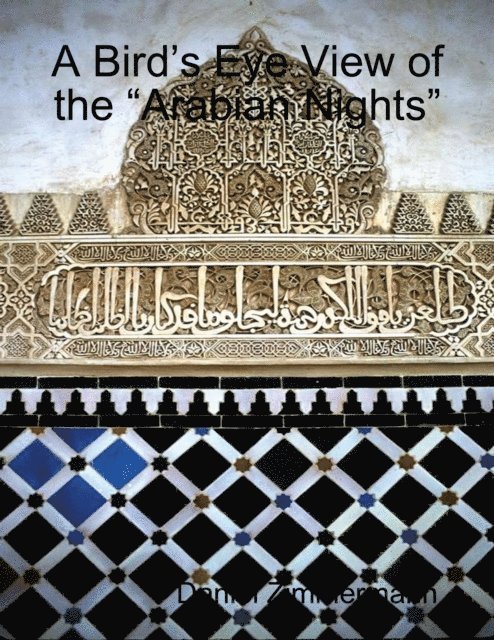 Bird's Eye View of the &quote;Arabian Nights&quote;