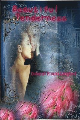 Deborah Brooks Langford - Beautiful Tenderness, Häftad