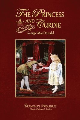 GEORGE MACDONALD, GRANDMA'S TREASURES - Princess and Curdie, Häftad