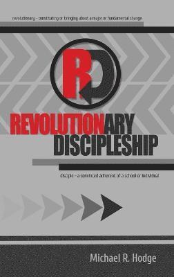 Michael Hodge - Revolutionary Discipleship, Inbunden. Tillgänglighet: Lägg i varukorg