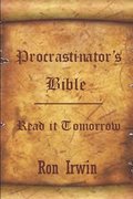 Procrastinator's Bible
