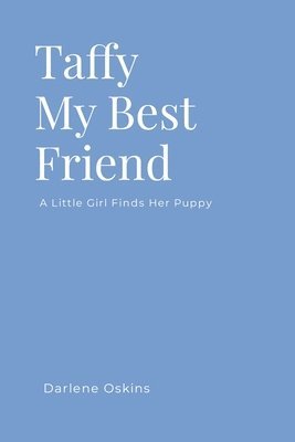 Darlene Oskins - Taffy My Best Friend, Häftad. Tillgänglighet: Lägg i varukorg