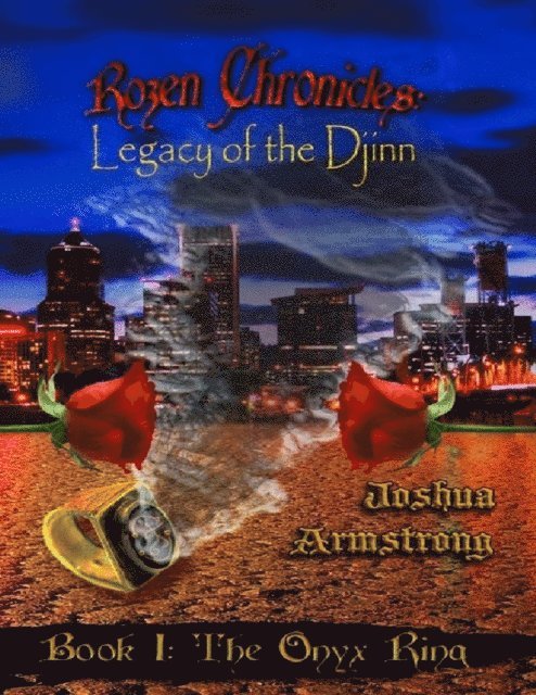 Joshua Armstrong - Rozen Chronicles: Legacy of the Djinn - The Onyx Ring, E-bok
