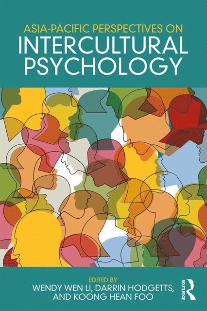 Koong Hean Foo, Darrin Hodgetts, Wendy Wen Li - Asia-Pacific Perspectives on Intercultural Psychology, E-bok