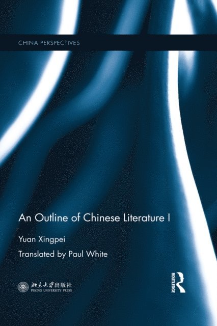 Yuan Xingpei - Outline of Chinese Literature I, E-bok