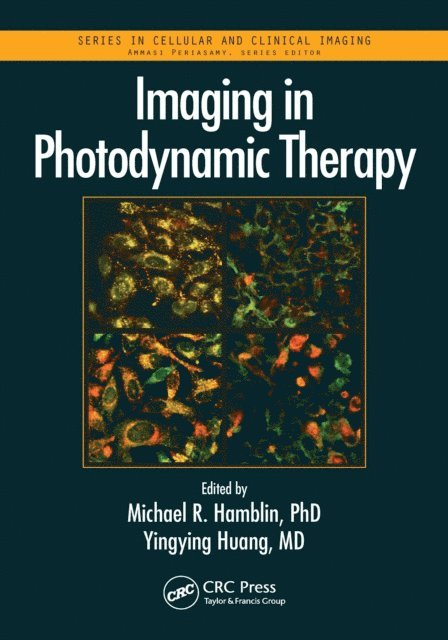 Yingying Huang, Michael R. Hamblin - Imaging in Photodynamic Therapy, E-bok