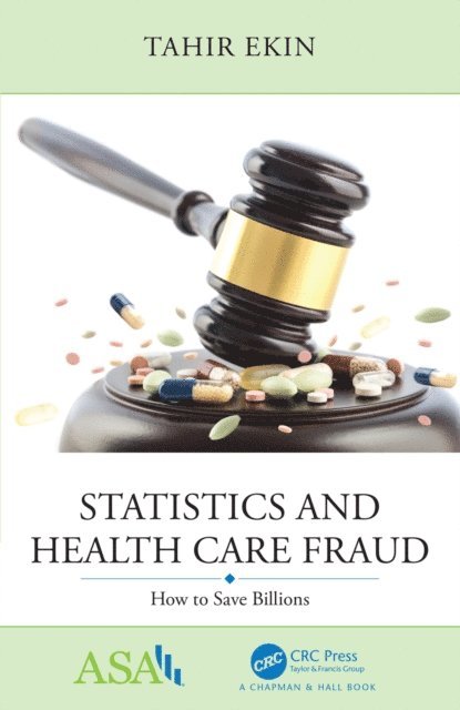 Tahir Ekin - Statistics and Health Care Fraud, E-bok