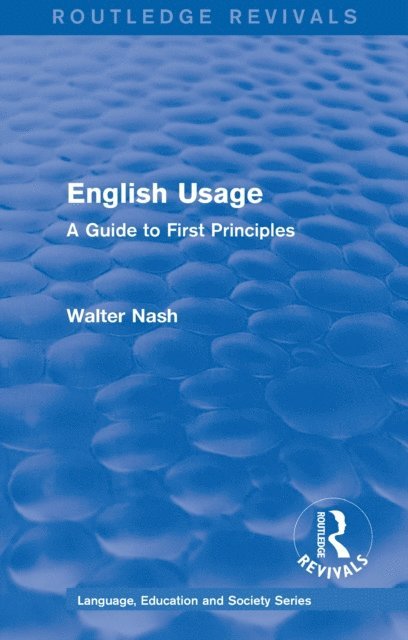 Walter Nash - Routledge Revivals: English Usage (1986), E-bok