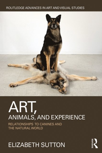 Elizabeth Sutton - Art, Animals, and Experience, E-bok
