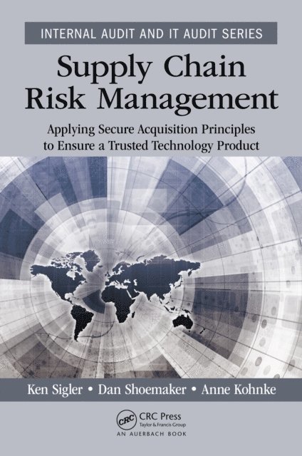 Anne Kohnke, Dan Shoemaker, Ken Sigler - Supply Chain Risk Management, E-bok