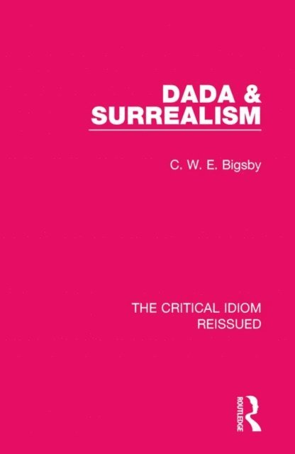 C. W. E. Bigsby - Dada & Surrealism, E-bok