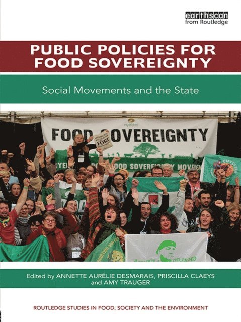 Amy Trauger, Priscilla Claeys, Annette Aurelie Desmarais - Public Policies for Food Sovereignty, E-bok