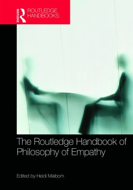 Heidi Maibom - Routledge Handbook of Philosophy of Empathy, E-bok