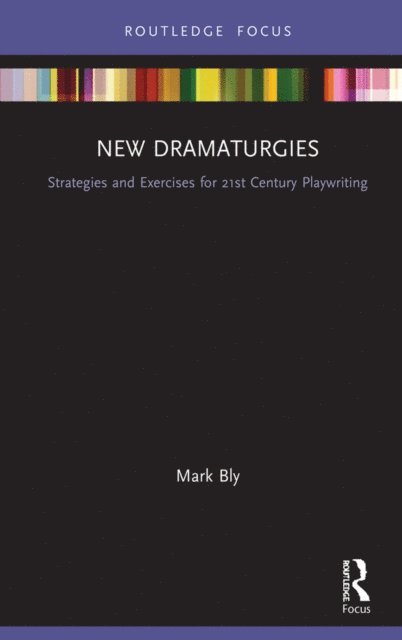 Mark Bly - New Dramaturgies, E-bok