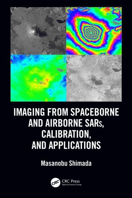 Masanobu Shimada - Imaging from Spaceborne and Airborne SARs, Calibration, and Applications, E-bok