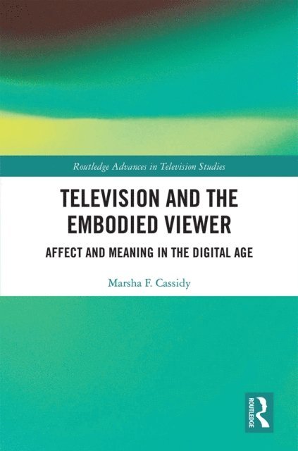 Marsha F. Cassidy - Television and the Embodied Viewer, E-bok. Tillgänglighet: Lägg i varukorg