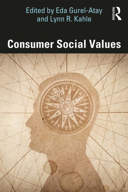Lynn R. Kahle, Eda Gurel-Atay - Consumer Social Values, E-bok