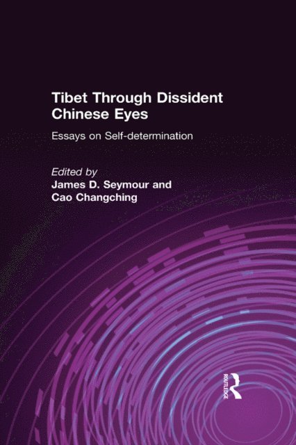 Cao Changching, James D. Seymour - Tibet Through Dissident Chinese Eyes: Essays on Self-determination, E-bok