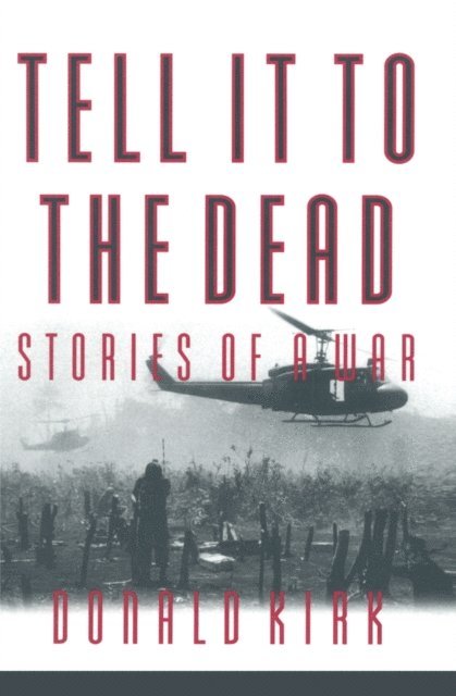 Donald Kirk - Tell it to the Dead, E-bok