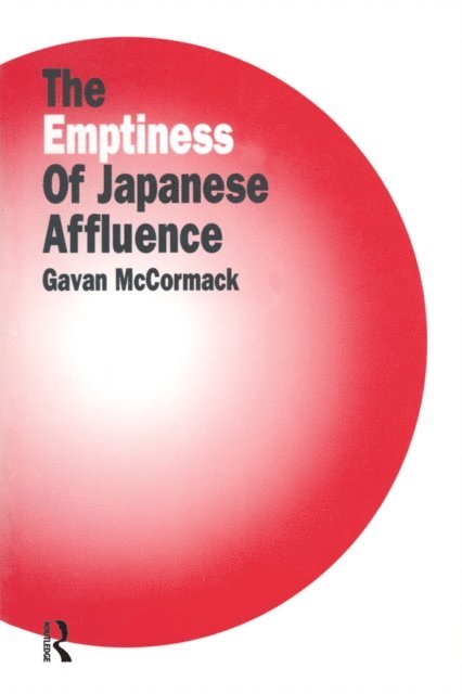 Gavan McCormack - Emptiness of Affluence in Japan, E-bok