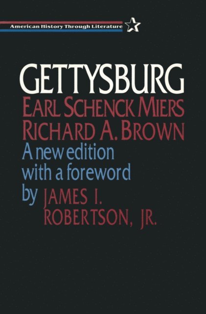 James L. Robertson Jr, Richard A. Brown, Earl Schenck Miers - Gettysburg, E-bok
