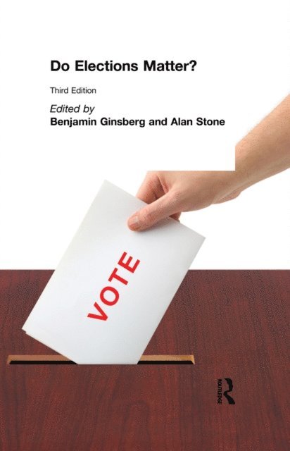 Alan Stone, Benjamin Ginsberg - Do Elections Matter?, E-bok