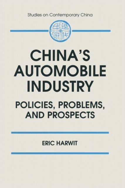 Eric Harwit - China's Automobile Industry, E-bok