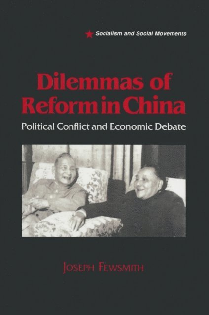 Joseph Fewsmith - Dilemmas of Reform in China, E-bok