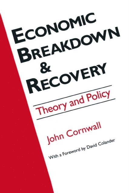 David C. Colander, Jeffrey R Cornwall - Economic Breakthrough and Recovery, E-bok