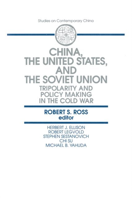 Robert S. Ross - China, the United States and the Soviet Union, E-bok