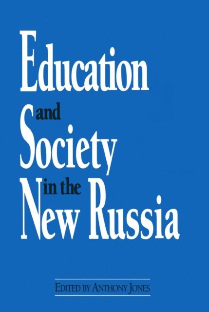 David M Jones - Education and Society in the New Russia, E-bok