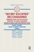 Secret Societies Reconsidered: Perspectives on the Social History of Early Modern South China and Southeast Asia