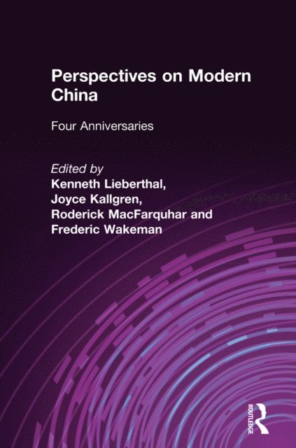 Frederic Wakeman, Roderick MacFarquhar, Joyce Kallgren, Kenneth Lieberthal - Perspectives on Modern China, E-bok