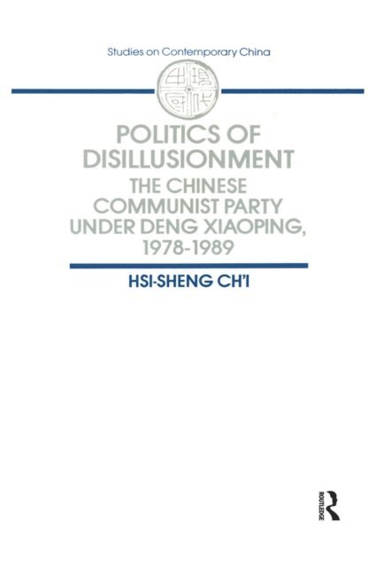 Hsi-Sheng Chi - Politics of Disillusionment, E-bok
