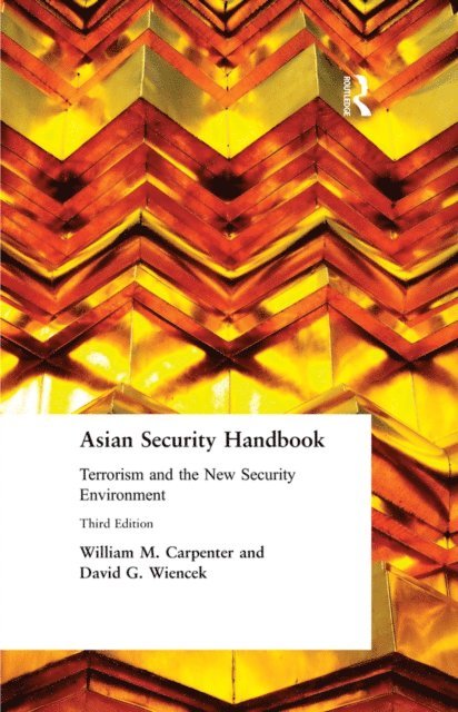 James R. Lilley, David G. Wiencek, William M. Carpenter - Asian Security Handbook, E-bok