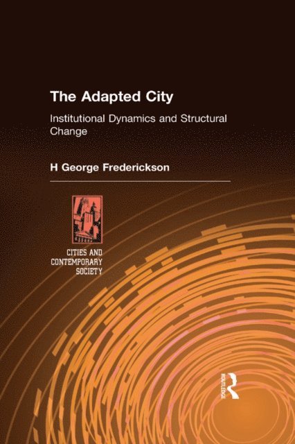 H George Frederickson - Adapted City, E-bok