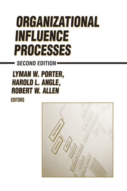 H.L. Angle, Lyman W. Porter, Robert W. Allen - Organizational Influence Processes, E-bok