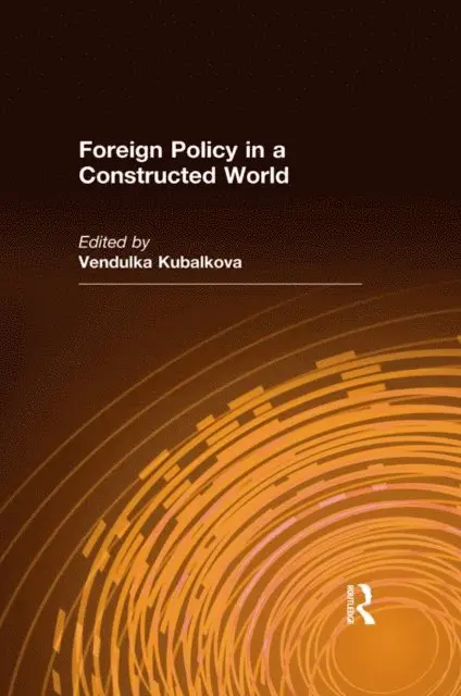 Vendulka Kubalkova - Foreign Policy in a Constructed World, E-bok. Tillgänglighet: Lägg i varukorg