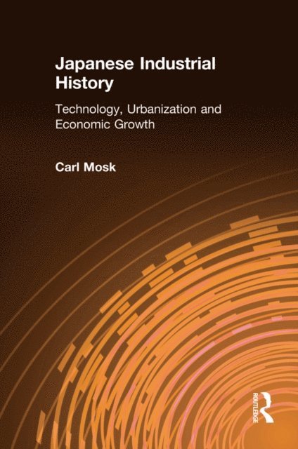 Carl Mosk - Japanese Industrial History, E-bok