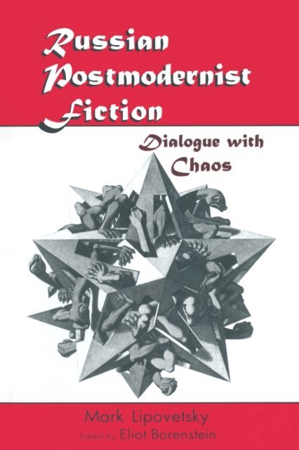 Eliot Borenstein, Mark Lipovetsky - Russian Postmodernist Fiction, E-bok