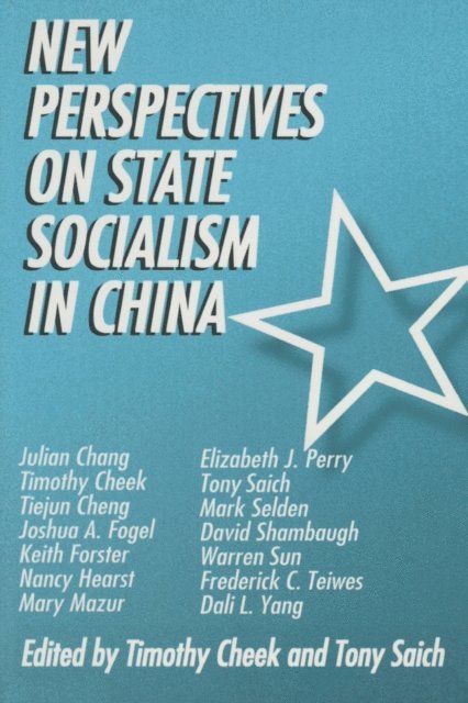 Tony Saich, Timothy Cheek - New Perspectives on State Socialism in China, E-bok