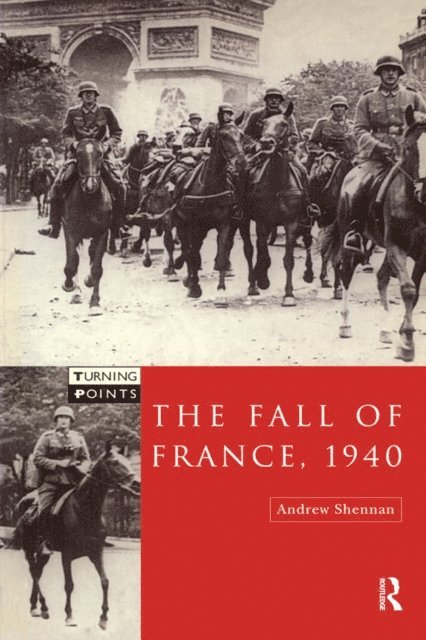 Andrew Shennan - Fall of France 1940, E-bok