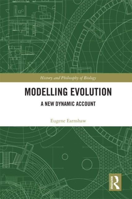 Eugene Earnshaw-Whyte - Modelling Evolution, E-bok