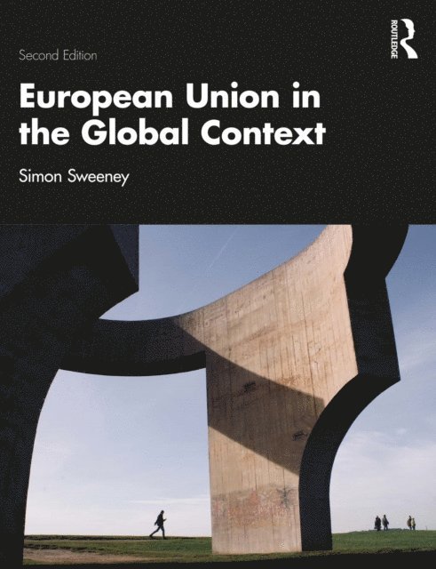 Simon Sweeney - European Union in the Global Context, E-bok