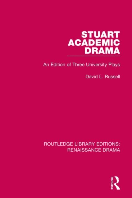 David L. Russell - Stuart Academic Drama, E-bok