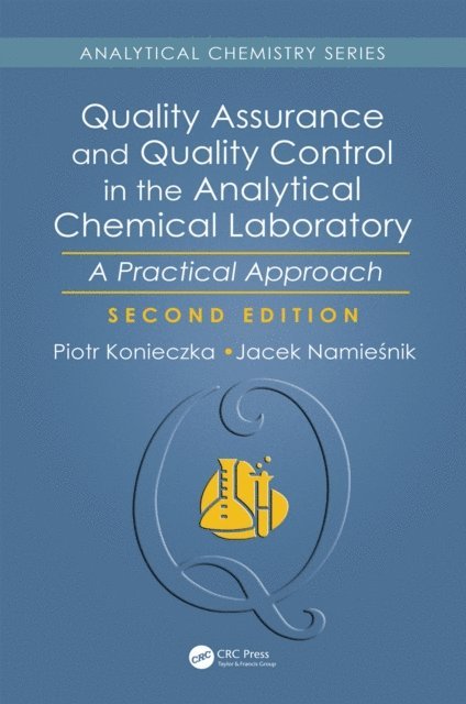 Piotr Konieczka - Quality Assurance and Quality Control in the Analytical Chemical Laboratory, E-bok