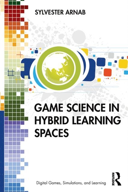 Sylvester Arnab - Game Science in Hybrid Learning Spaces, E-bok