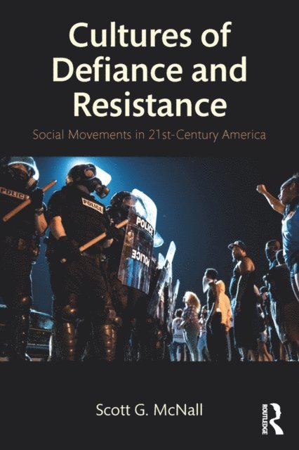 Scott G. McNall - Cultures of Defiance and Resistance, E-bok