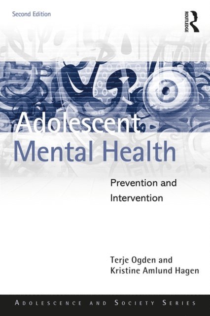 Kristine Amlund Hagen, Terje Ogden - Adolescent Mental Health, E-bok
